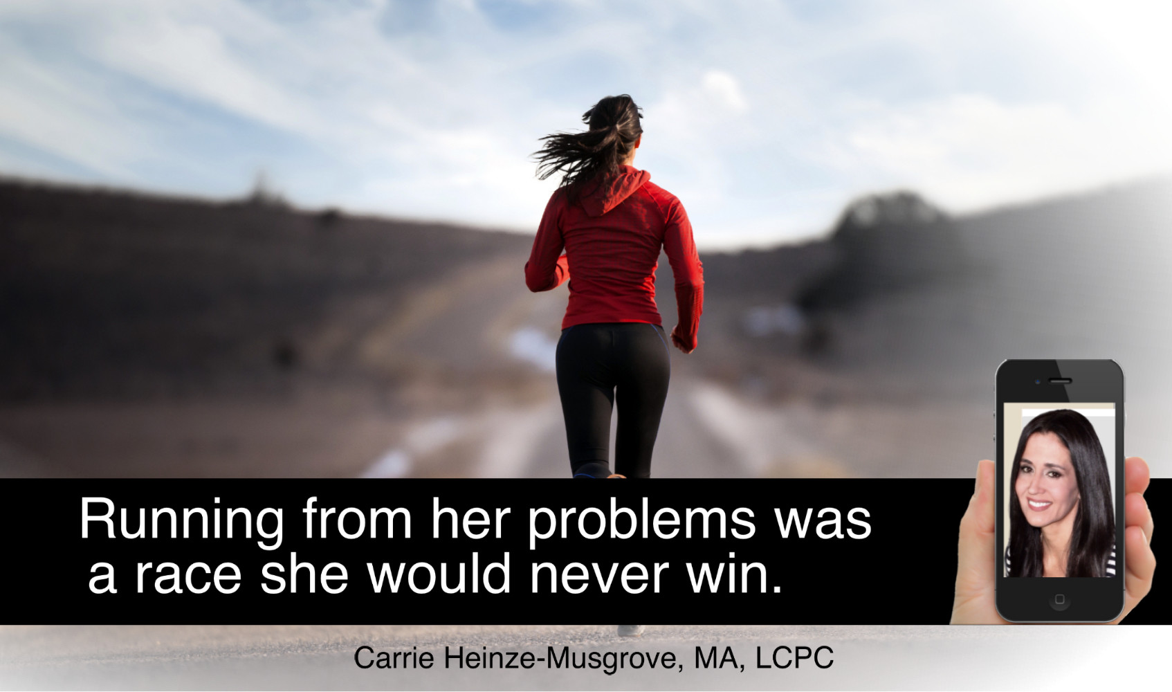 Running from her problems was a race she would never win.