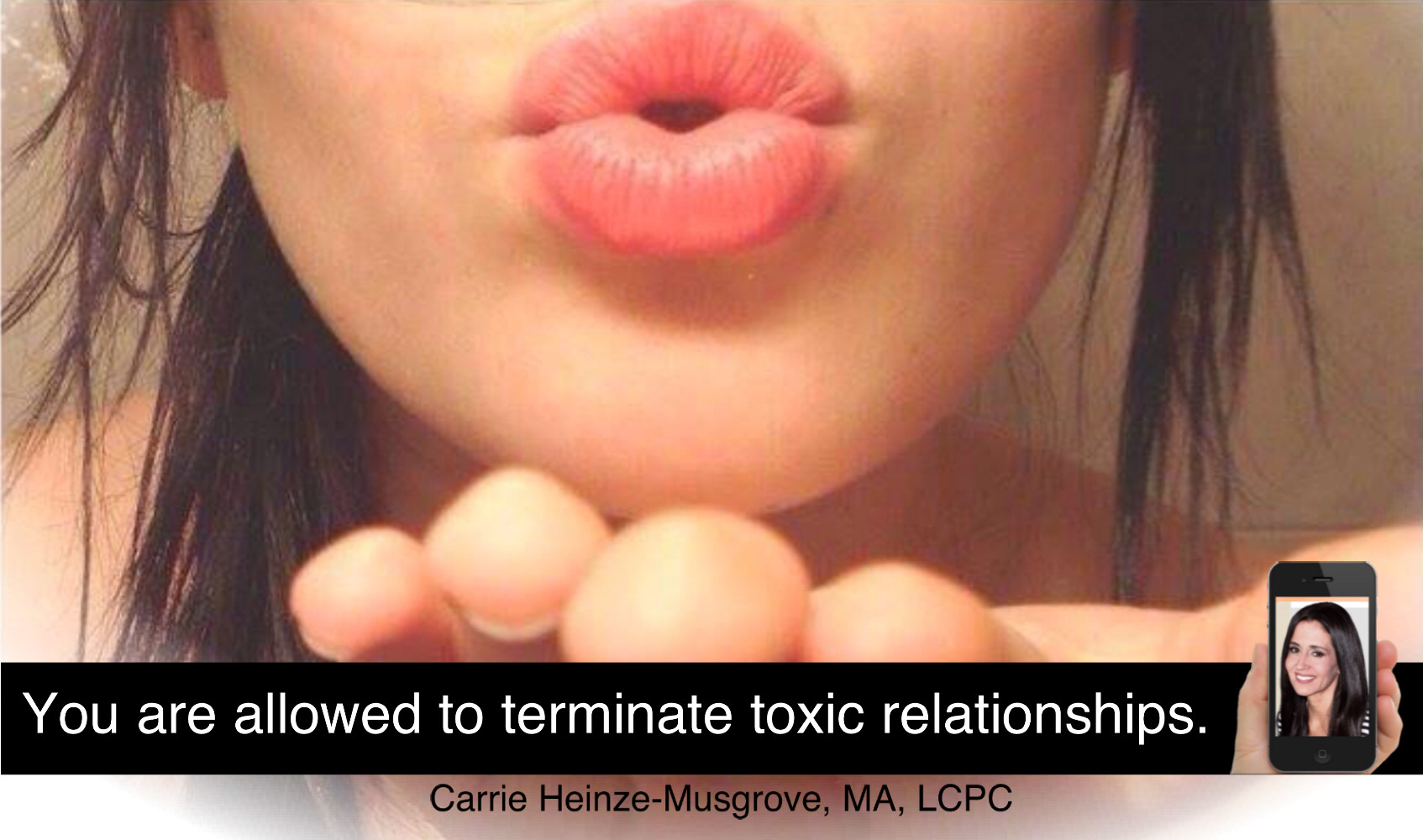 You are allowed to terminate toxic relationships.