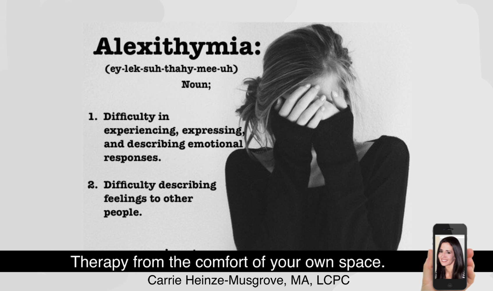 Alexithymia: Difficulty expressing feelings or emotions.