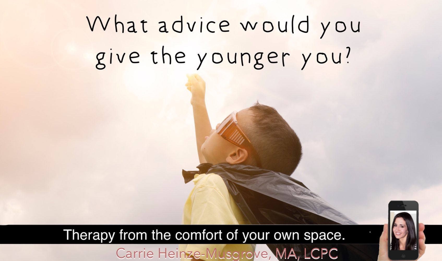 What would you tell the younger you?