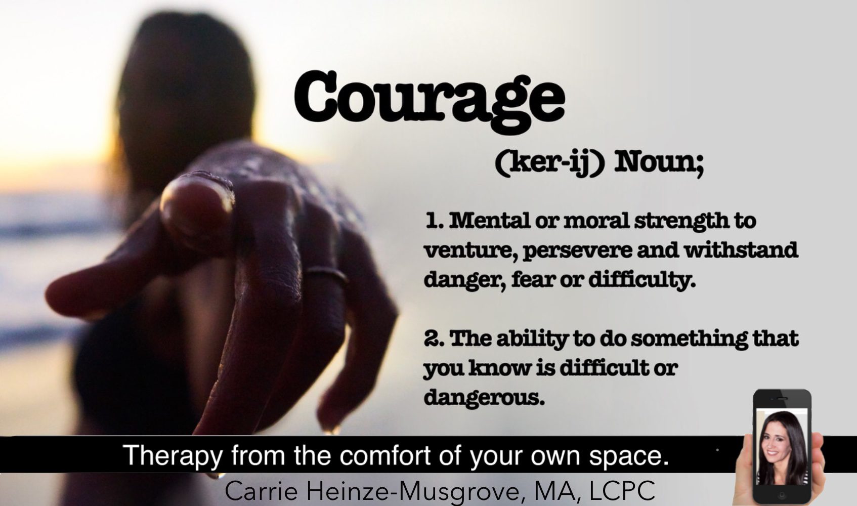 Courage.